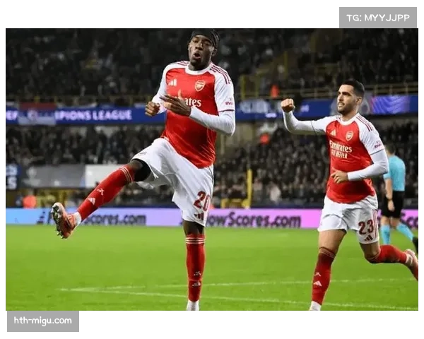 阿森纳3-0轻取布鲁日，欧冠开局六连胜领跑积分榜